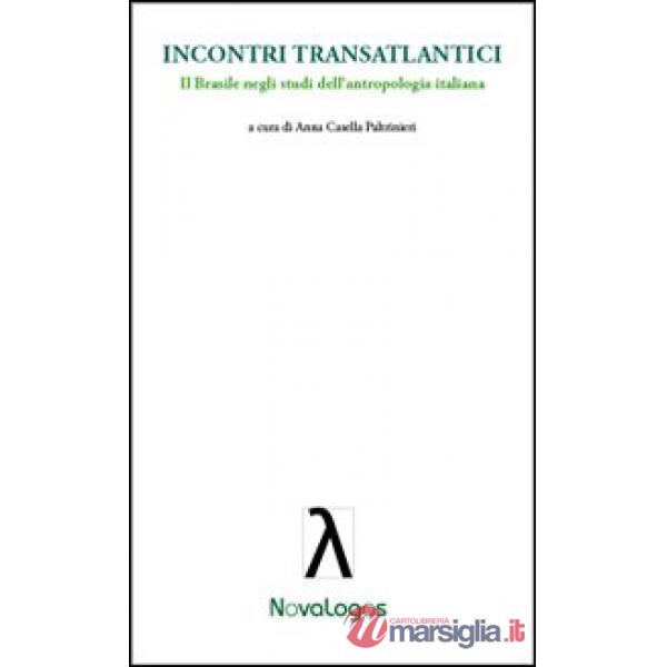 Incontri transatlantici. Il Brasile negli studi dell'antropologia italiana