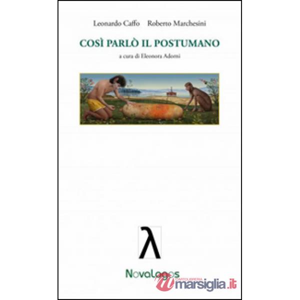 Così parlò il postumano