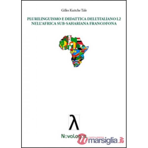 Plurilinguismo e didattica dell'italiano L2 nell'Africa sub-sahariana francofona
