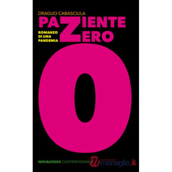 Paziente zero. Romanzo di una pandemia