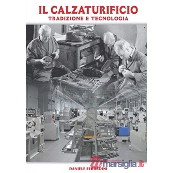 IL CALZATURIFICIO TRADIZIONE E TECNOLOGIA