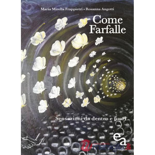 Come farfalle. Sensazioni da dentro e fuori