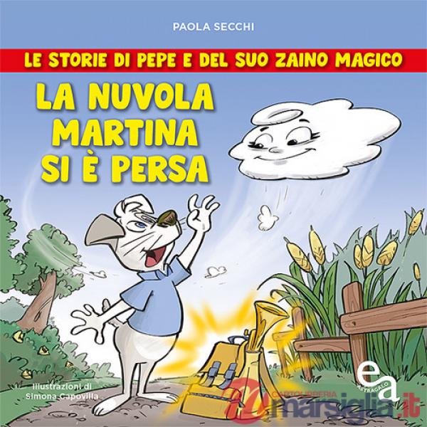 Nuvola Martina si è persa. Le storie di Pepe e del suo zaino magico (La)
