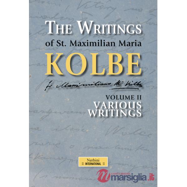Writing of st. Maximilian Maria Kolbe (The). Vol. 2: Various