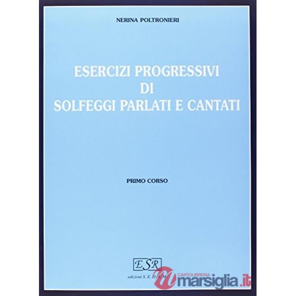 ESERCIZI PROGRESSIVI DI SOLFEGGI PARLATI E CANTATI