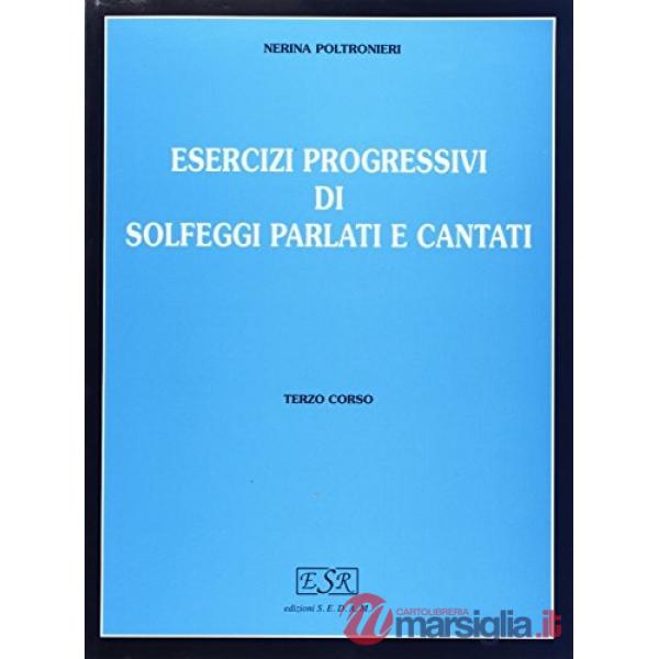 ESERCIZI PROGRESSIVI DI SOLFEGGI PARLATI E CANTATI