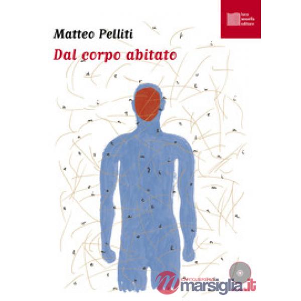 Dal corpo abitato. Con CD Audio
