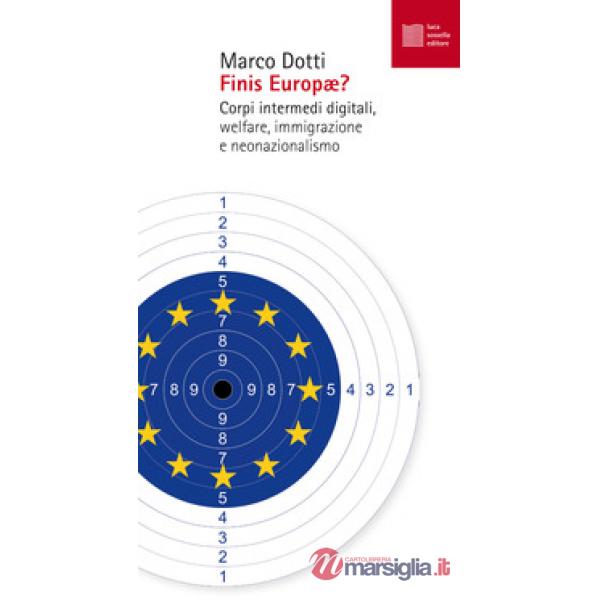 Finis Europae? Corpi intermedi digitali, welfare, immigrazione e neonazionalismo