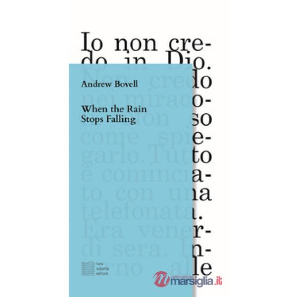 When the rain stops falling