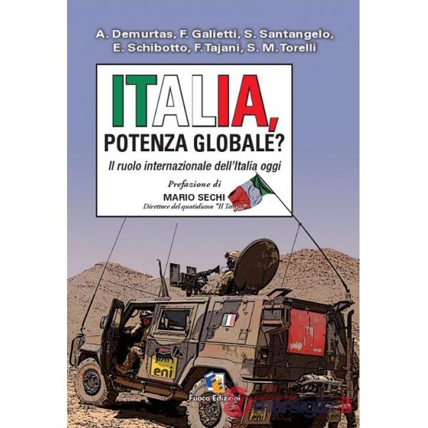 Italia, potenza globale? Il ruolo internazionale dell'Italia oggi