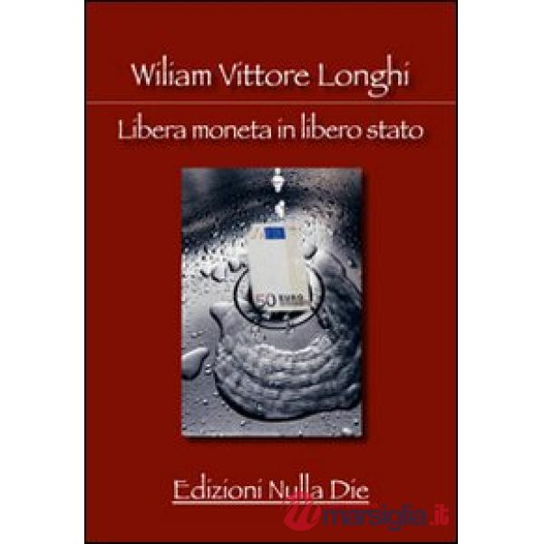 Libera moneta in libero stato