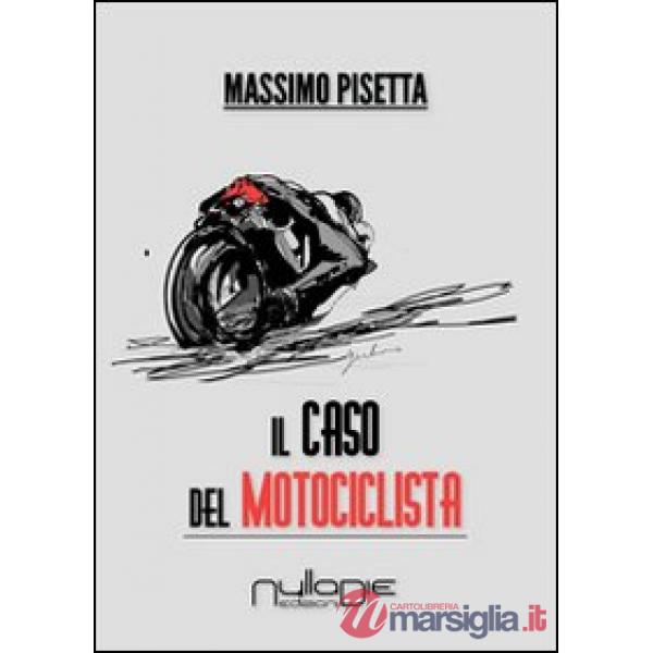 Caso del motociclista (Il)