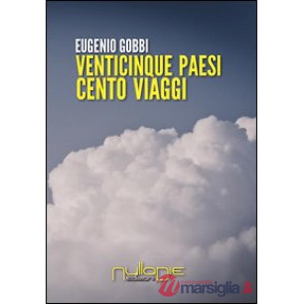 Venticinque paesi cento viaggi (di lavoro)