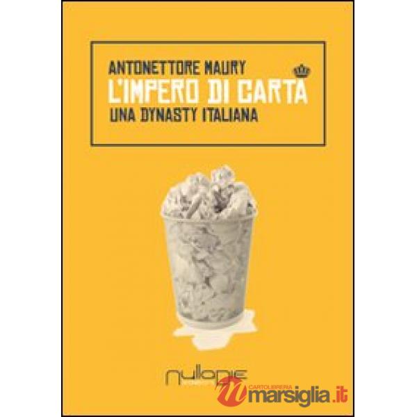 Impero di carta. Una dynasty italiana (L')
