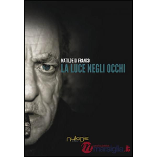 Luce negli occhi (La)