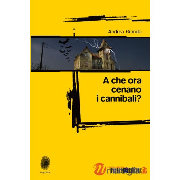 A che ora cenano i cannibali?