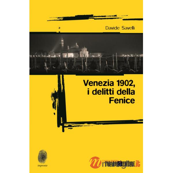 Venezia 1902, i delitti della Fenice