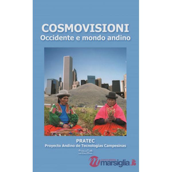 Cosmovisioni. Occidente e mondo andino