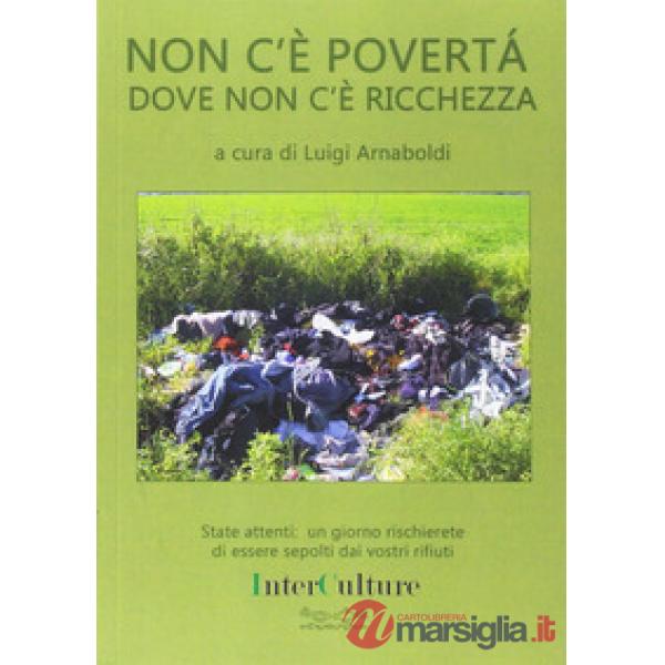 Non c'è povertà dove non c'è ricchezza