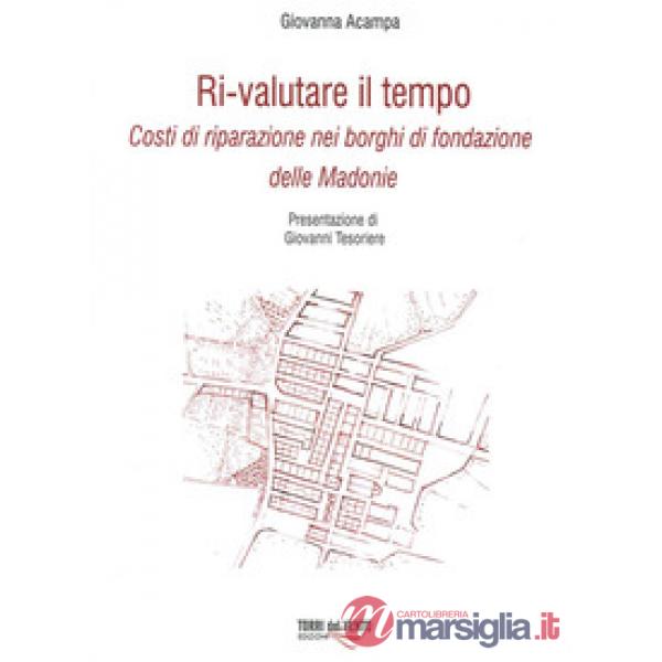Ri-Valutare il tempo. Costi di riparazione nei borghi di fondazione delle Madonie