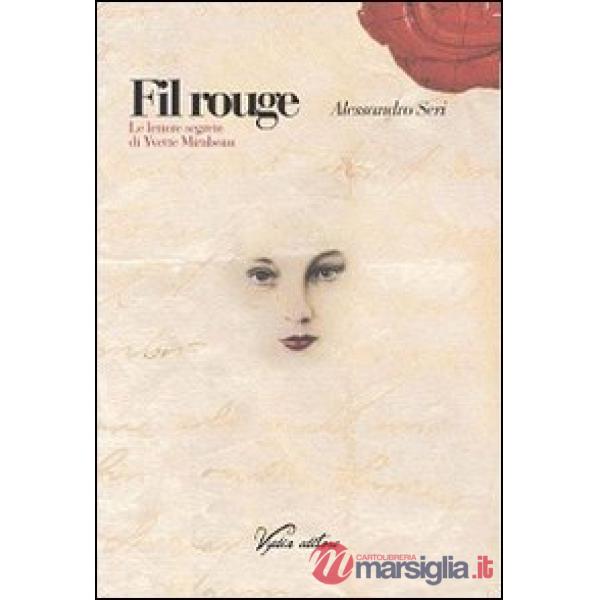 Fil rouge. Le lettere segrete di Yvette Mirabeau