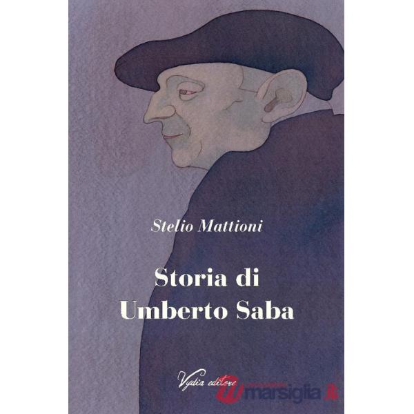 Storia di Umberto Saba. Nuova ediz.