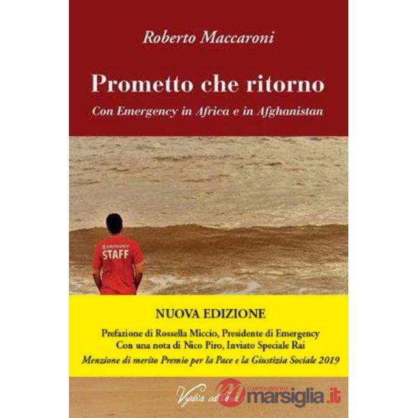 Prometto che ritorno. Con Emergency in Africa e in Afghanistan. Nuova ediz.