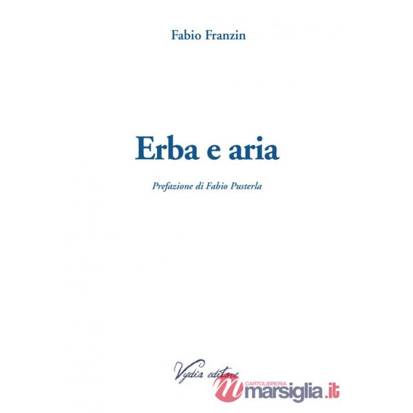 Erba e aria. Ediz. ampliata