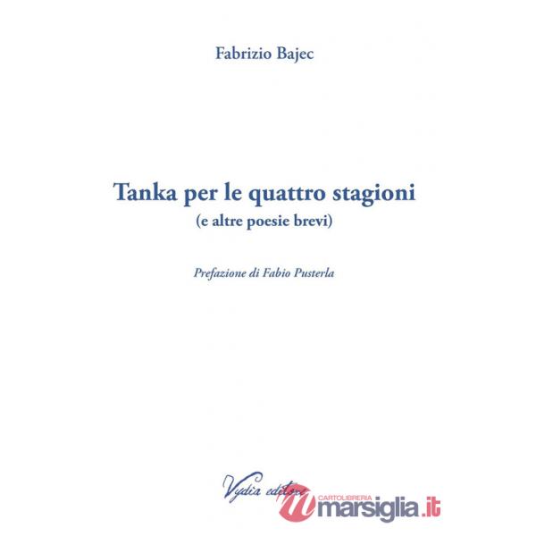 Tanka per le quattro stagioni (e altre poesie brevi). Ediz. integrale
