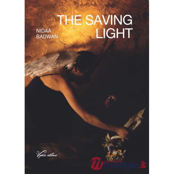 Saving light. Catalogo della mostra (Macerata, 29 novembre 2024-30 marzo 2025). Ediz. italiana e inglese (The)