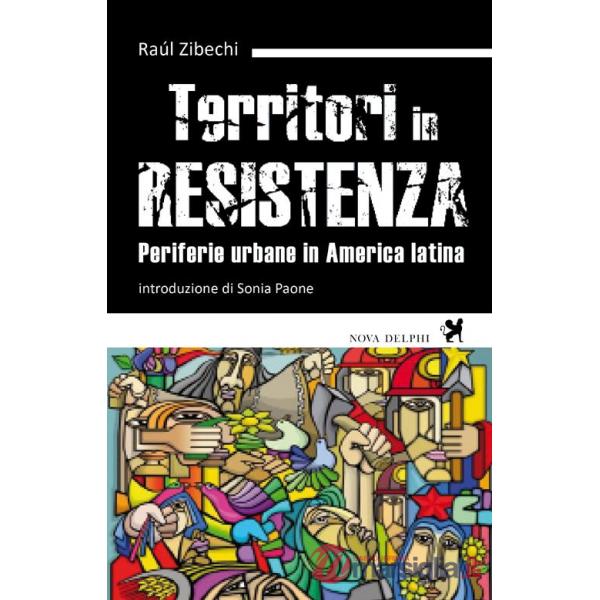 Territori in resistenza. Periferie urbane in America latina