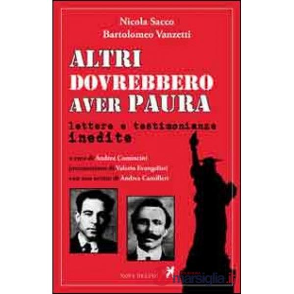 Altri dovrebbero aver paura. Lettere e testimonianze inedite