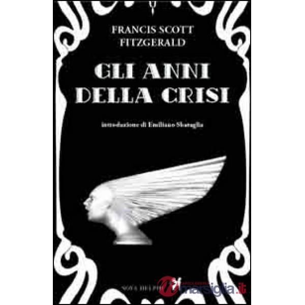 Anni della crisi (Gli)