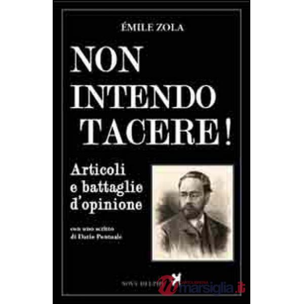 Non intendo tacere! Articoli e battaglie d'opinione