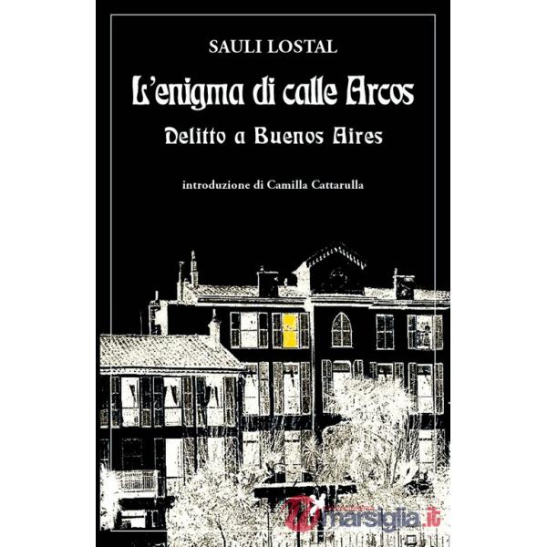 Enigma di calle Arcos. Delitto a Buenos Aires (L')