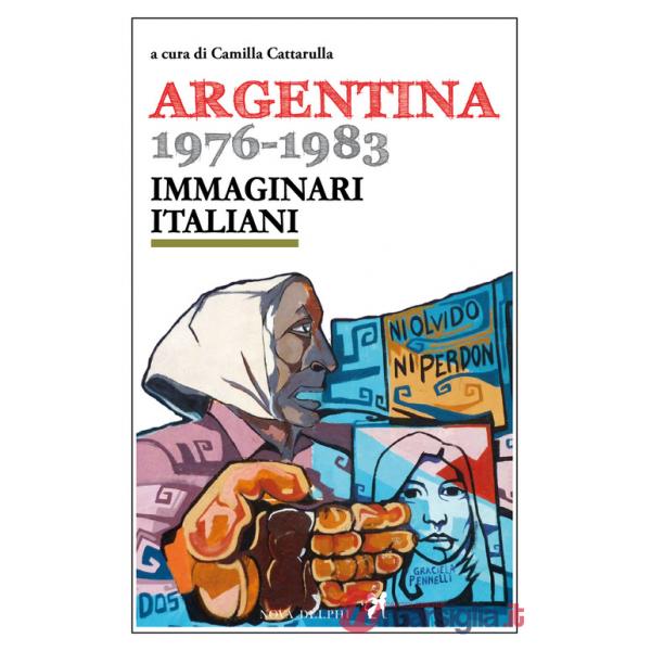 Argentina 1976-1983. Immaginari italiani
