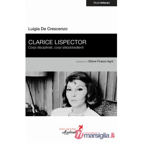 Clarice Lispector. Corpi disciplinati, corpi (dis)obbedienti