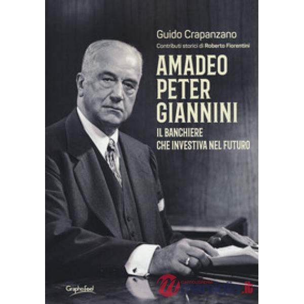 Amadeo Peter Giannini. Il banchiere che investiva nel futuro
