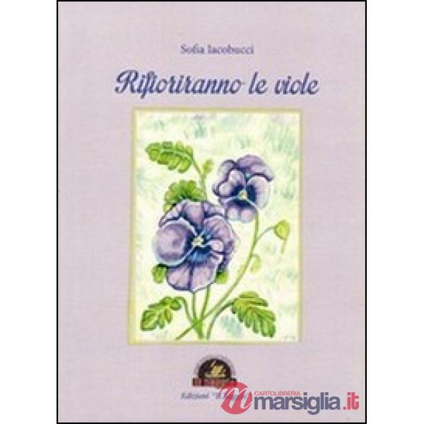 Rifioriranno le viole