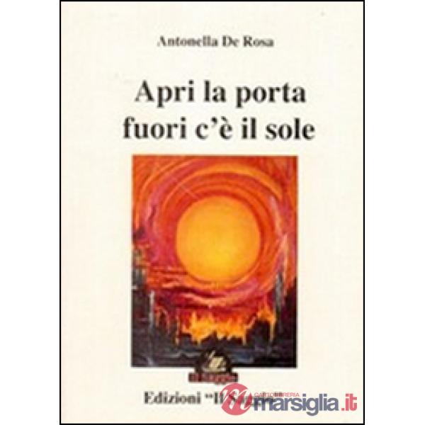 Apri la porta fuori c'è il sole