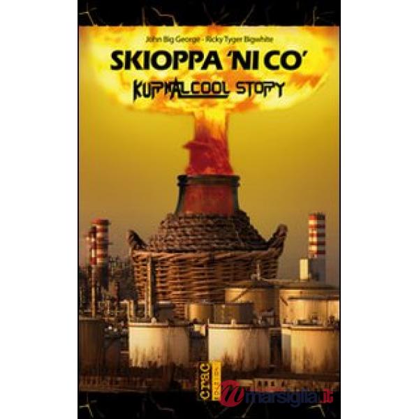 Skioppa 'ni co'. Kurnalcool story