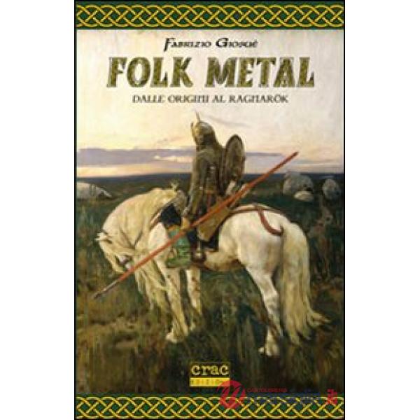 Folk metal. Dalle origini al Ragnarök