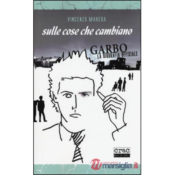Sulle cose che cambiano. Garbo. La biografia ufficiale