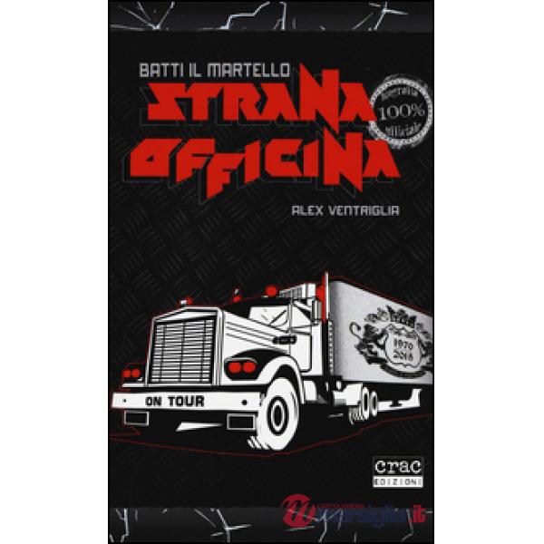 Batti il martello. Strana Officina