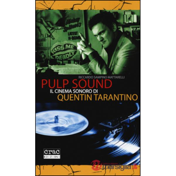 Pulp sound. Il cinema sonoro di Quentin Tarantino