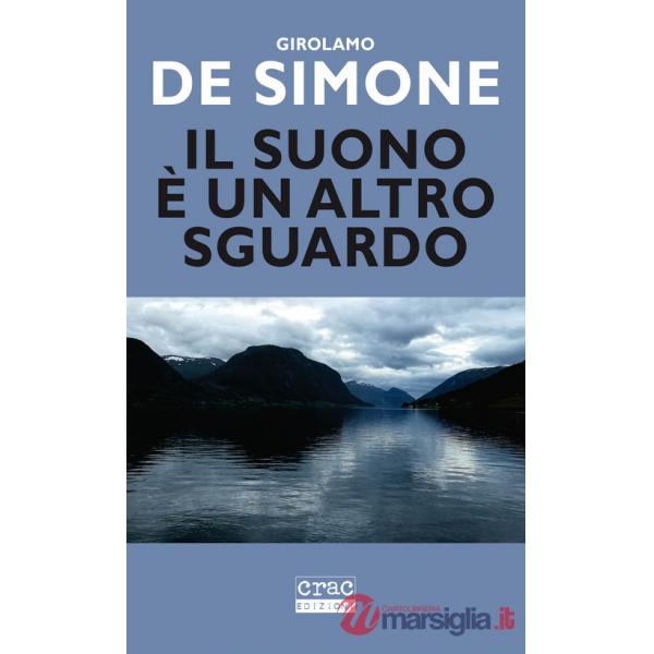 Suono è un altro sguardo (Il)