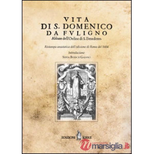 Vita di S. Domenico da Fuligno abbate dell'Ordine di S. Benedetto (rist. anast. 
