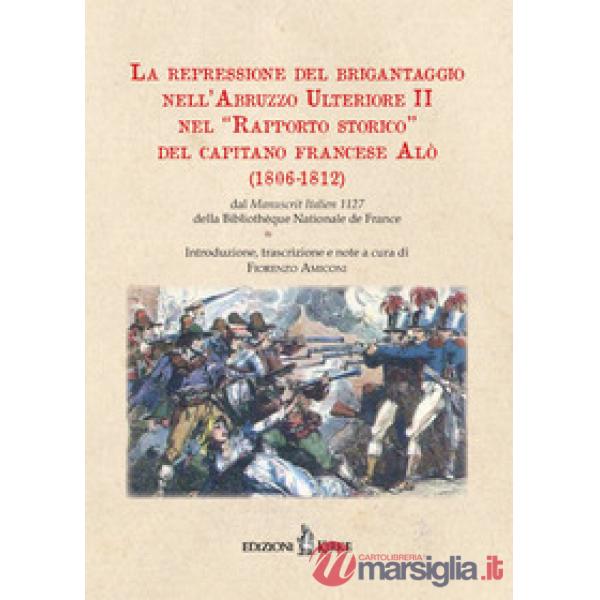 Repressione del brigantaggio nell'Abruzzo Ulteriore II nel «Rapporto storico» de