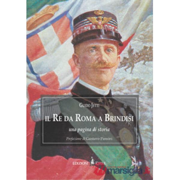 Re da Roma a Brindisi. Una pagina di storia (Il)