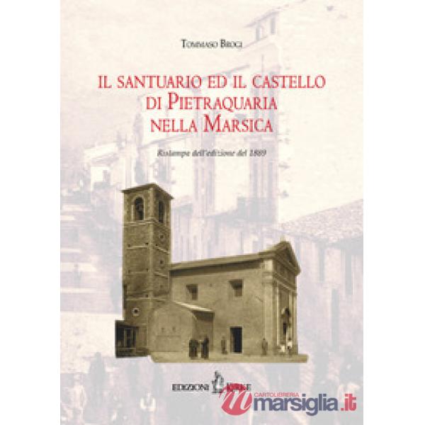 Santuario e il castello di Pietraquaria nella Marsica (Il)